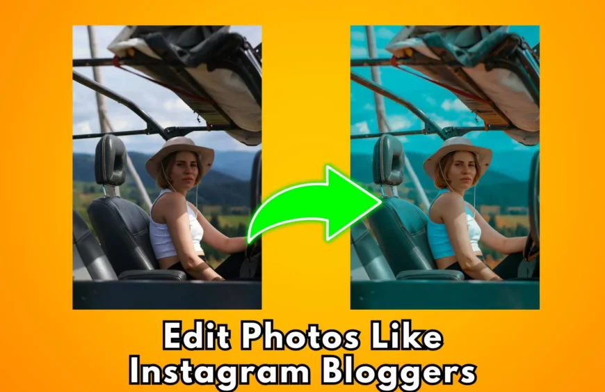 Edit Photos Like Instagram Bloggers